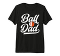 Mens Ball Dad Proud Baseball Basketball T-Shirt - Aesthetic Graphic Unisex - T-Shirt, Sweatshirt, Hoodie