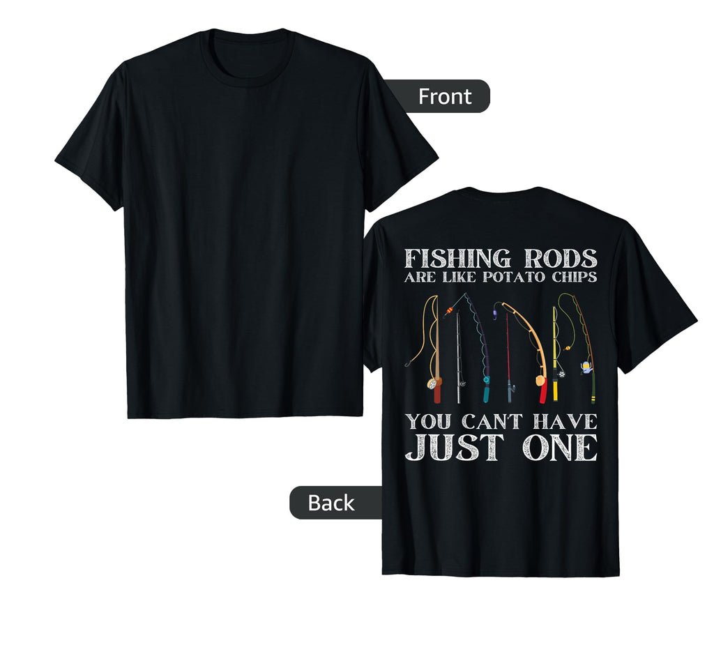 Fishing Rods Are Like Potato Chips T-Shirt - Trendy Graphic Men Women - T-Shirt, Sweatshirt, Hoodie