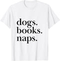 Dogs Books Naps Novelty Co. - Adult & Kids T-Shirts, Sweatshirts & Hoodies apparel design preview 1