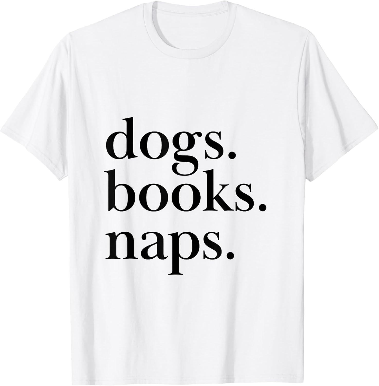 Dogs Books Naps Novelty Co. - Adult & Kids T-Shirts, Sweatshirts & Hoodies apparel design preview 1