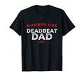 Number One Deadbeat Dad 2021 T-Shirt - Aesthetic Graphic for Adults - T-Shirt, Sweatshirt, Hoodie