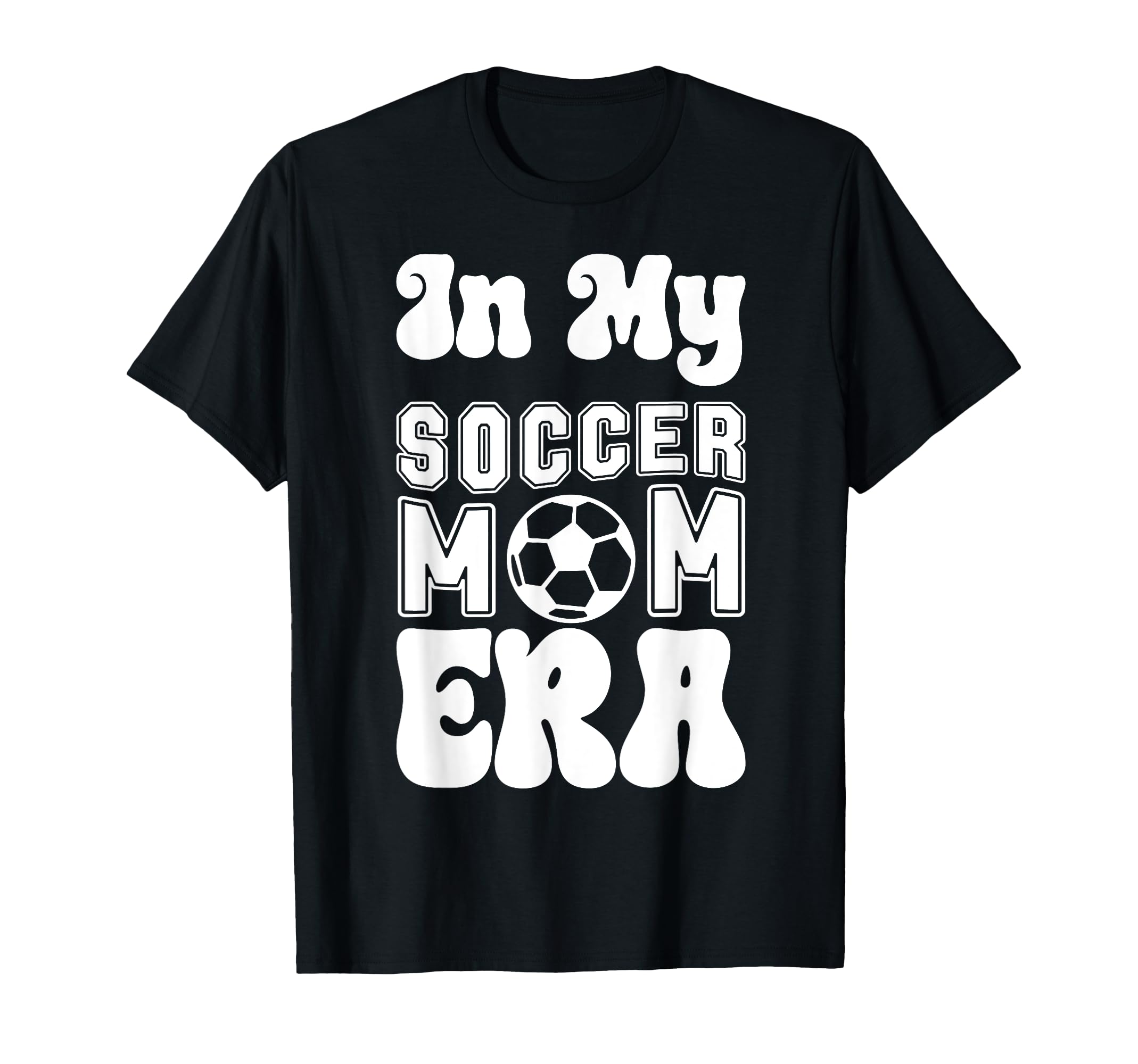 Womens My Soccer Mom Era Moms Soccer T-Shirt - Trendy Graphic for Adults - T-Shirt, Sweatshirt, Hoodie