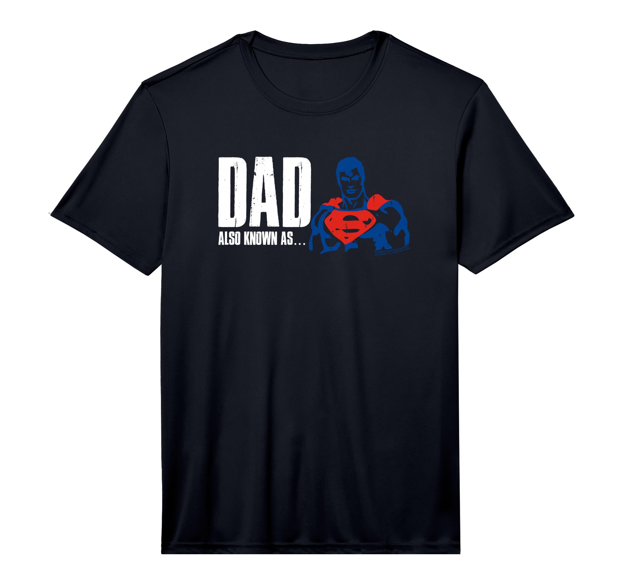 Superman Also Known As Dad T-Shirt - Casual Everyday Wear Unisex - T-Shirt, Sweatshirt, Hoodie