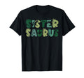 Sister Saurus Sis Dinosaur Birthday T-Shirt - Aesthetic Graphic Men Women - T-Shirt, Sweatshirt, Hoodie