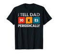 Daddy I Tell Dad Jokes Periodically T-Shirt - Aesthetic Graphic Men Women - T-Shirt, Sweatshirt, Hoodie