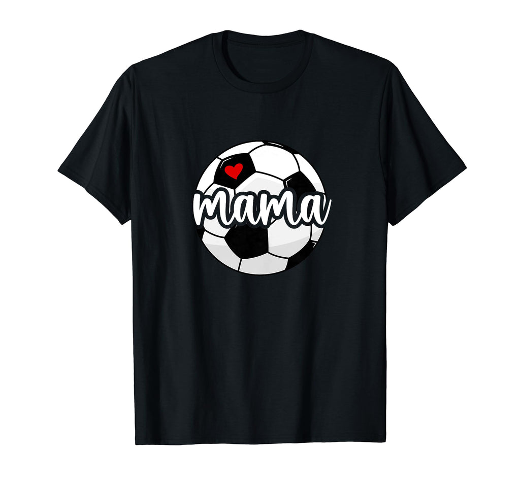 Soccer Mama Proud Soccer Mom Soccer T-Shirt - Casual Everyday Wear Unisex - T-Shirt, Sweatshirt, Hoodie