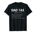 Funny Dad Tax Definition Tax Season Dad T-Shirt - Graphic Print for Adults - T-Shirt, Sweatshirt, Hoodie