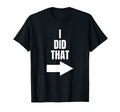 Mens I Did That Pregnant Dad T-Shirt - Aesthetic Graphic Men Women - T-Shirt, Sweatshirt, Hoodie