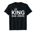 King Dad Jokes Funny Dad Comedy T-Shirt - Unique Graphic for Adults - T-Shirt, Sweatshirt, Hoodie