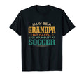 Grandpa Kicks Your Butt Soccer Funny T-Shirt - Novelty Apparel for Adults - T-Shirt, Sweatshirt, Hoodie