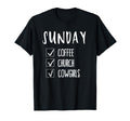 Coffee Church Cowgirls Sunday Funny T-Shirt - Fun Novelty Design Men Women - T-Shirt, Sweatshirt, Hoodie