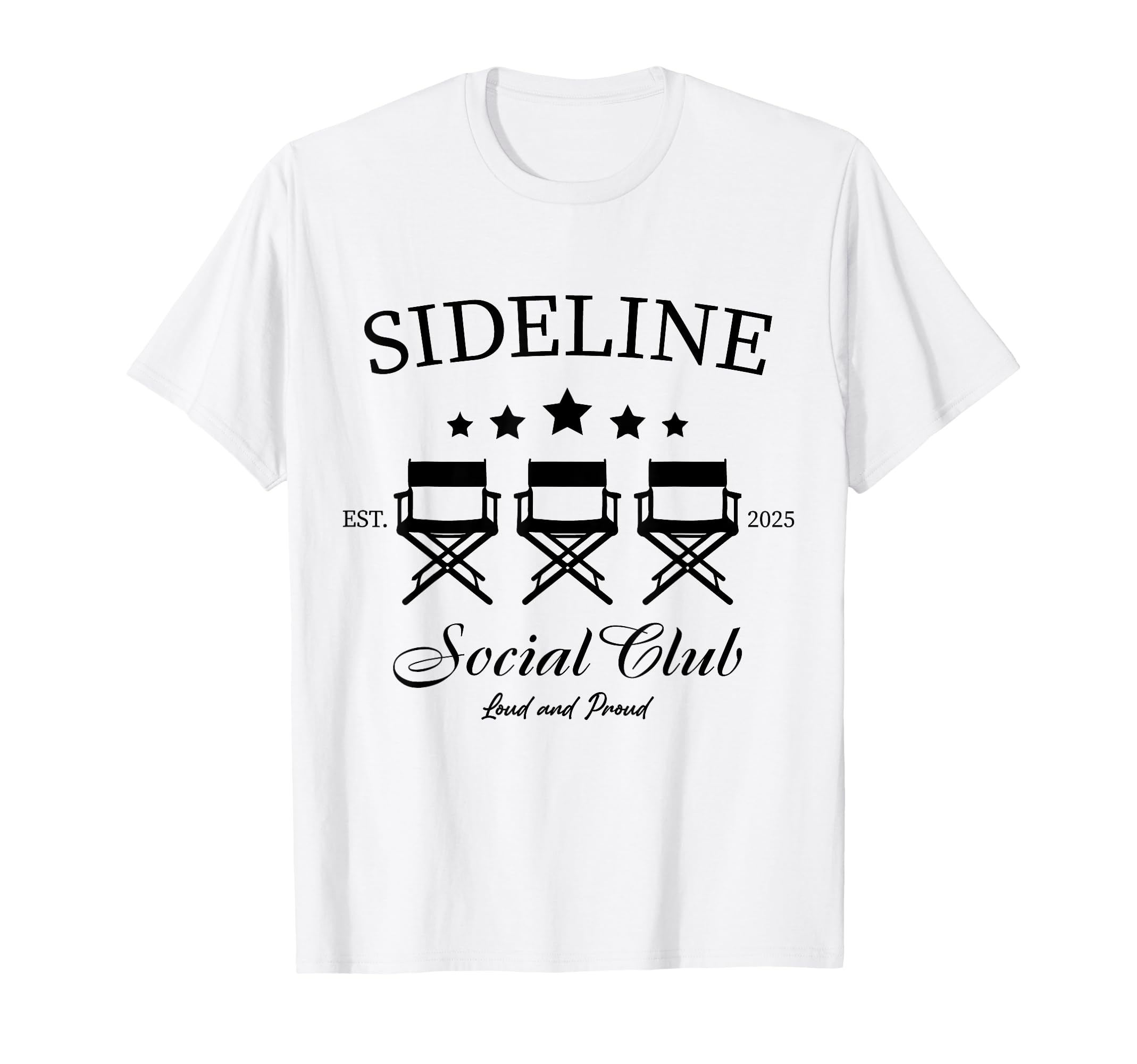 Sideline Social Club Loud And Proud T-Shirt - Streetwear Style Men Women - T-Shirt, Sweatshirt, Hoodie