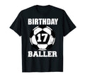 17Th Birthday Baller Funny 17 T-Shirt - Casual Everyday Wear for Adults - T-Shirt, Sweatshirt, Hoodie
