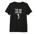 This Dad Loves Golf Golfer Course T-Shirt - Trendy Graphic for Adults - T-Shirt, Sweatshirt, Hoodie