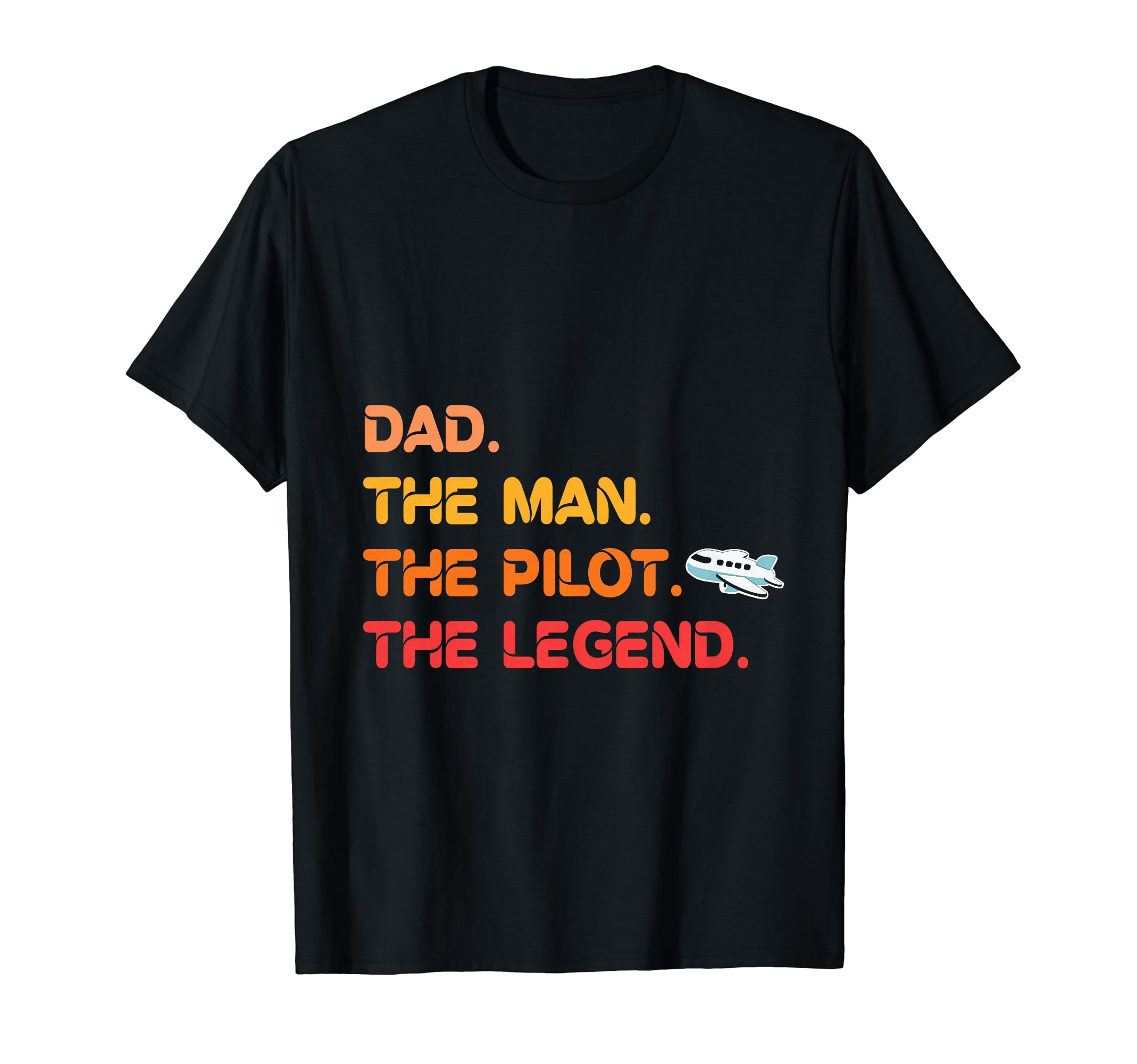 Dad Pilot Legend T-Shirt - Trendy Graphic Men Women - T-Shirt, Sweatshirt, Hoodie