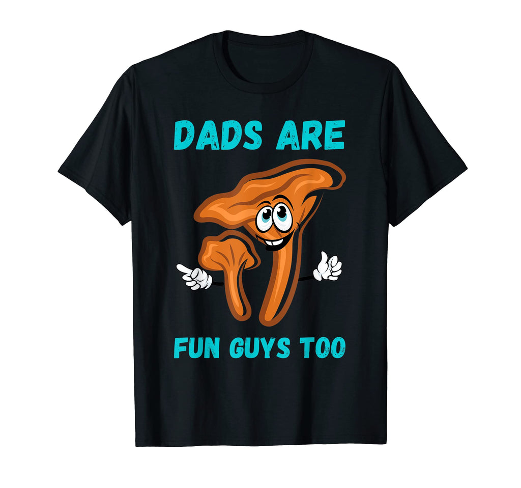 Funny Fungi Pun Fathers Day Dad Jokes T-Shirt - Unique Graphic Men Women - T-Shirt, Sweatshirt, Hoodie