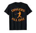 Dingers All Day Baseball Fan T-Shirt - Custom Art Print for Adults - T-Shirt, Sweatshirt, Hoodie