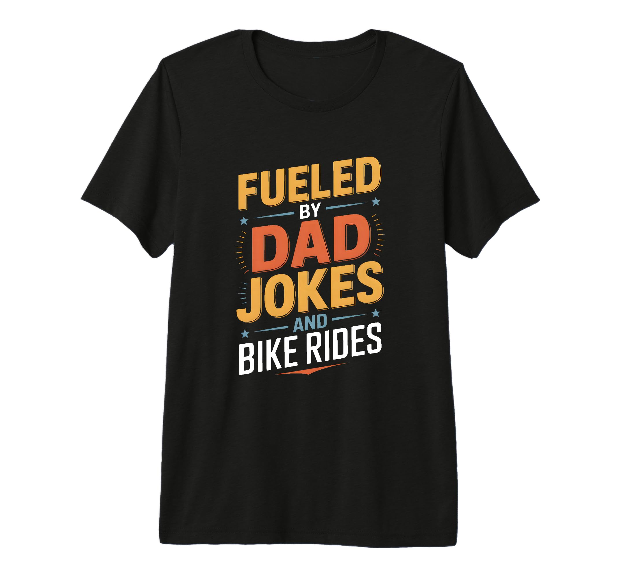 Mens Fueled Dad Jokes And Bike Rides T-Shirt - Custom Art Print Unisex - T-Shirt, Sweatshirt, Hoodie