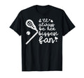 Ill Always Be Her Biggest Fan T-Shirt - Casual Everyday Wear for Adults - T-Shirt, Sweatshirt, Hoodie