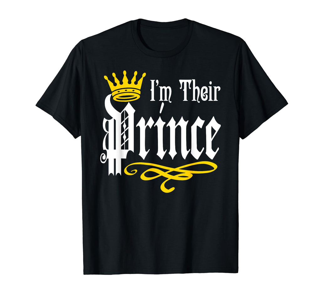 Im Their Prince Son Dad Mom Family T-Shirt - Fun Novelty Design Unisex - T-Shirt, Sweatshirt, Hoodie