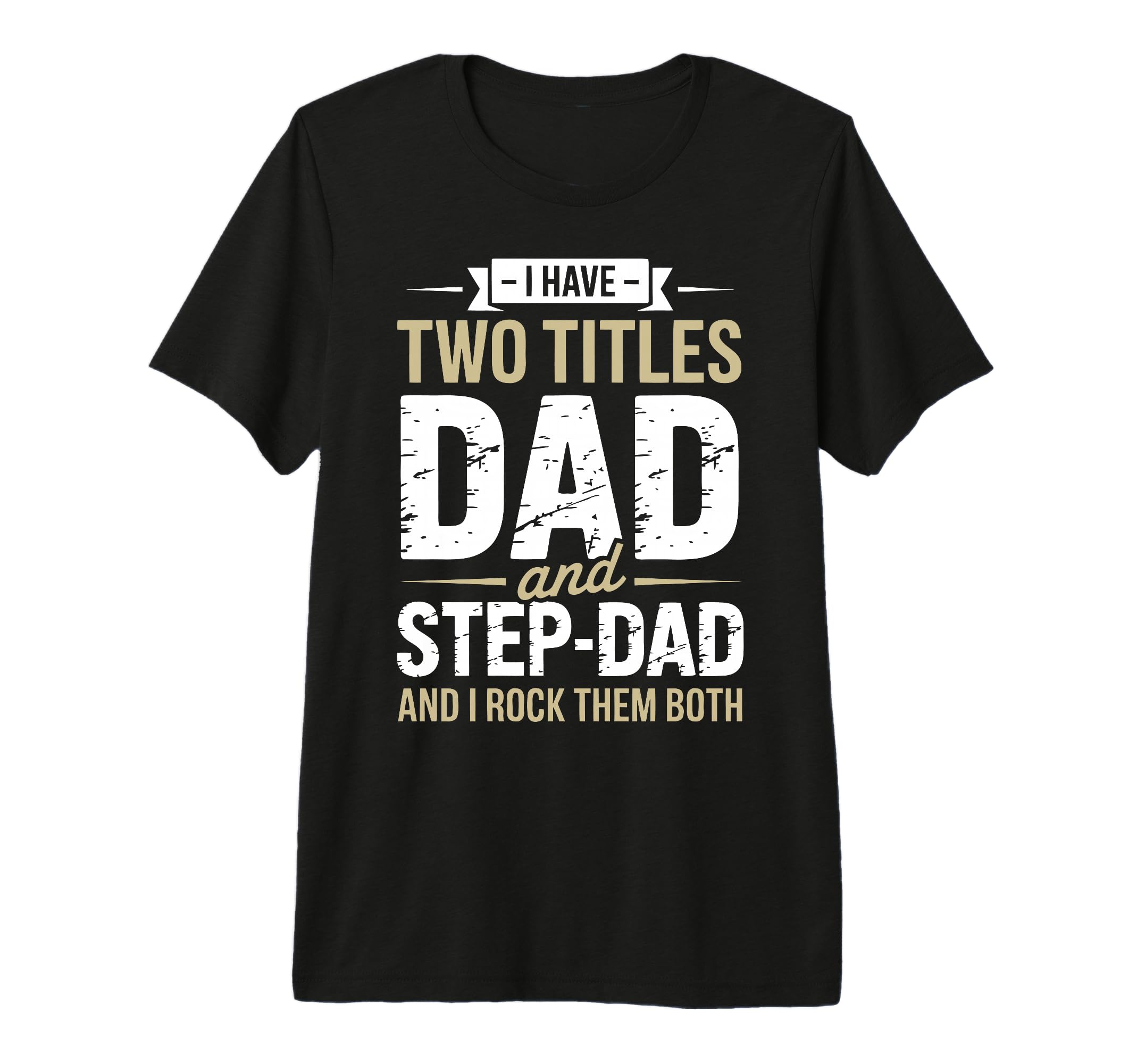 Funny Stepdad Step Parent Stepfather T-Shirt - Unique Graphic for Adults - T-Shirt, Sweatshirt, Hoodie