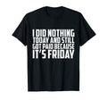 It S Friday Dad Joke T-Shirt - Streetwear Style Men Women - T-Shirt, Sweatshirt, Hoodie