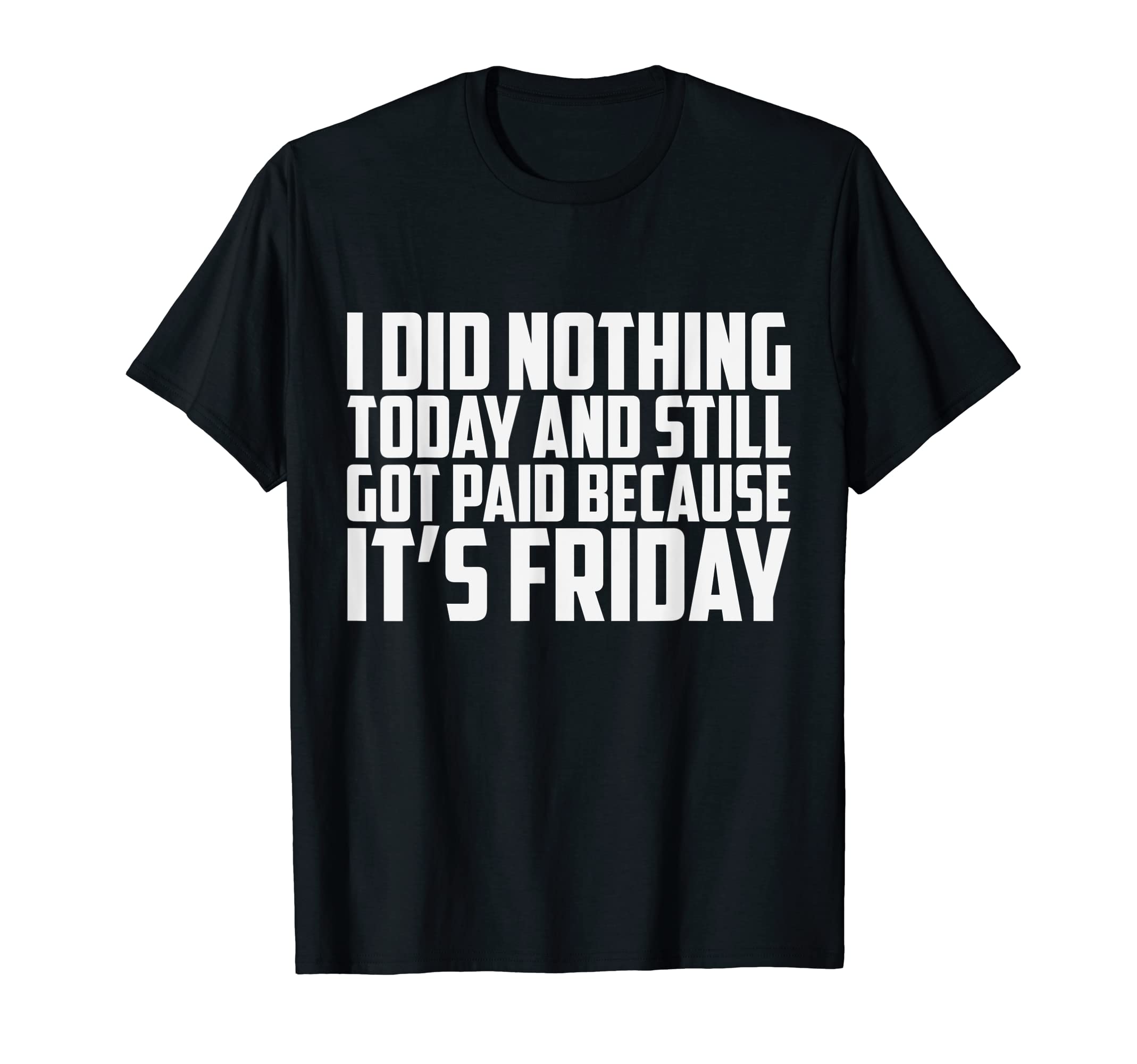It S Friday Dad Joke T-Shirt - Streetwear Style Men Women - T-Shirt, Sweatshirt, Hoodie