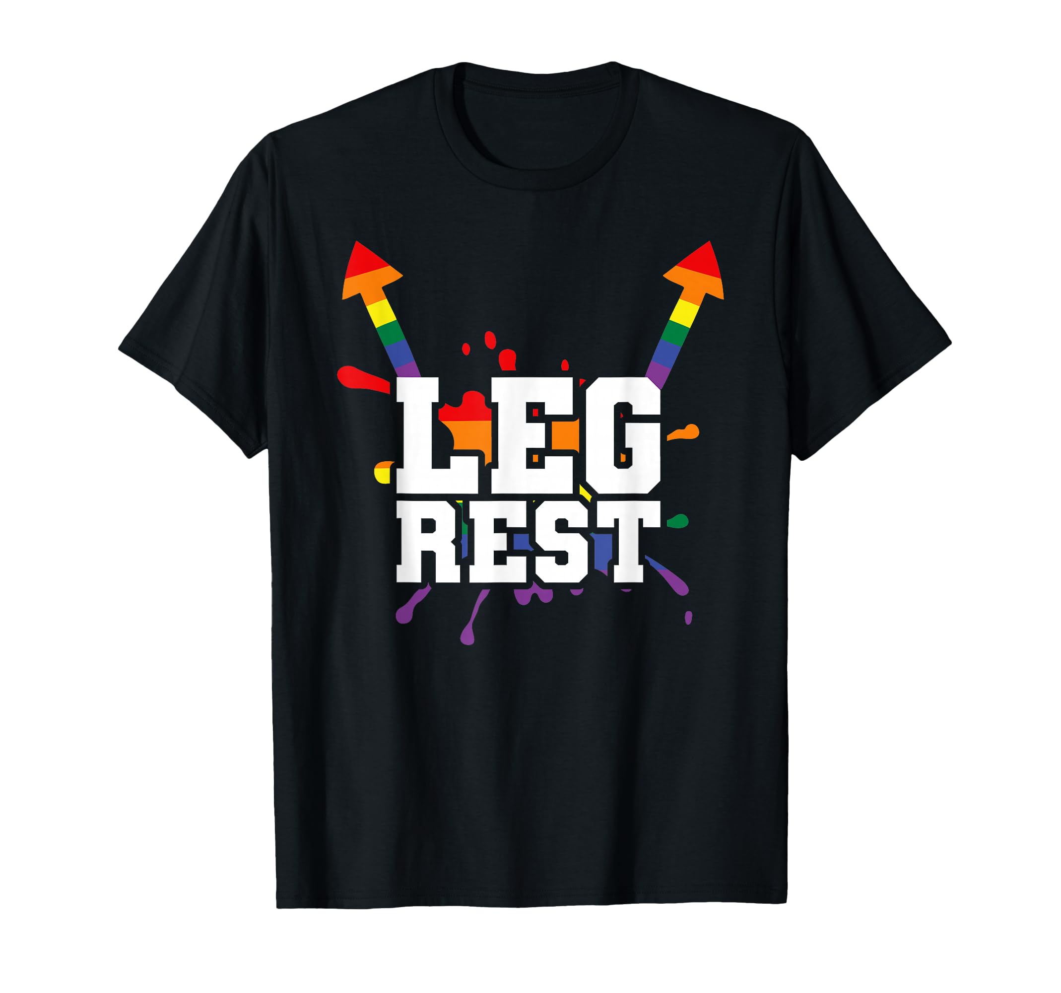 Leg Rest Funny Naughty Dad Joke T-Shirt - Novelty Apparel Unisex - T-Shirt, Sweatshirt, Hoodie