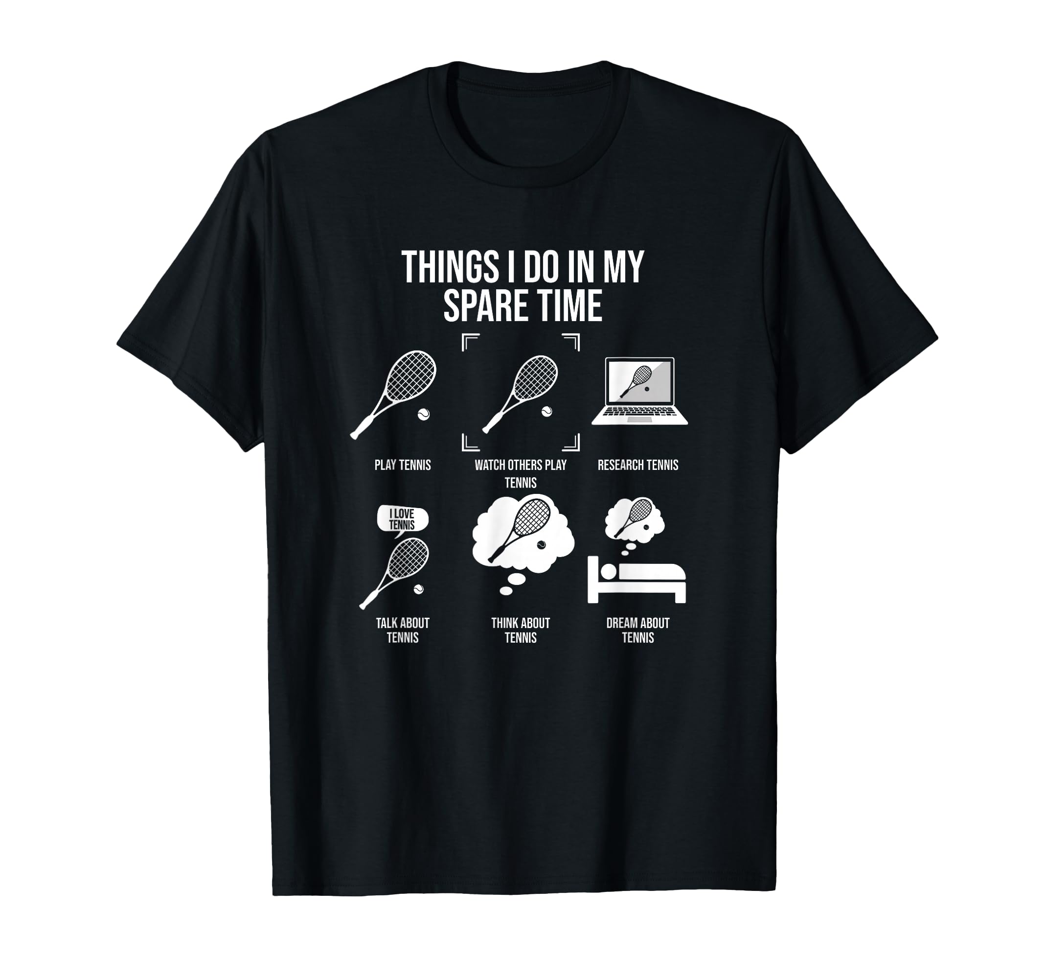 Things I Do My Spare Time Funny Tennis T-Shirt - Graphic Print Men Women - T-Shirt, Sweatshirt, Hoodie