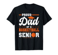Proud Dad 2026 Senior Basketball T-Shirt - Trendy Graphic Men Women - T-Shirt, Sweatshirt, Hoodie