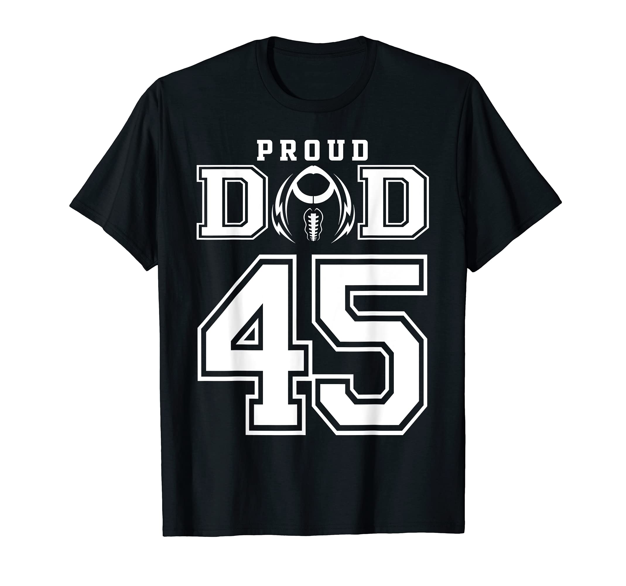 Custom Proud Football Dad Number 45 T-Shirt - Aesthetic Graphic for Adults - T-Shirt, Sweatshirt, Hoodie