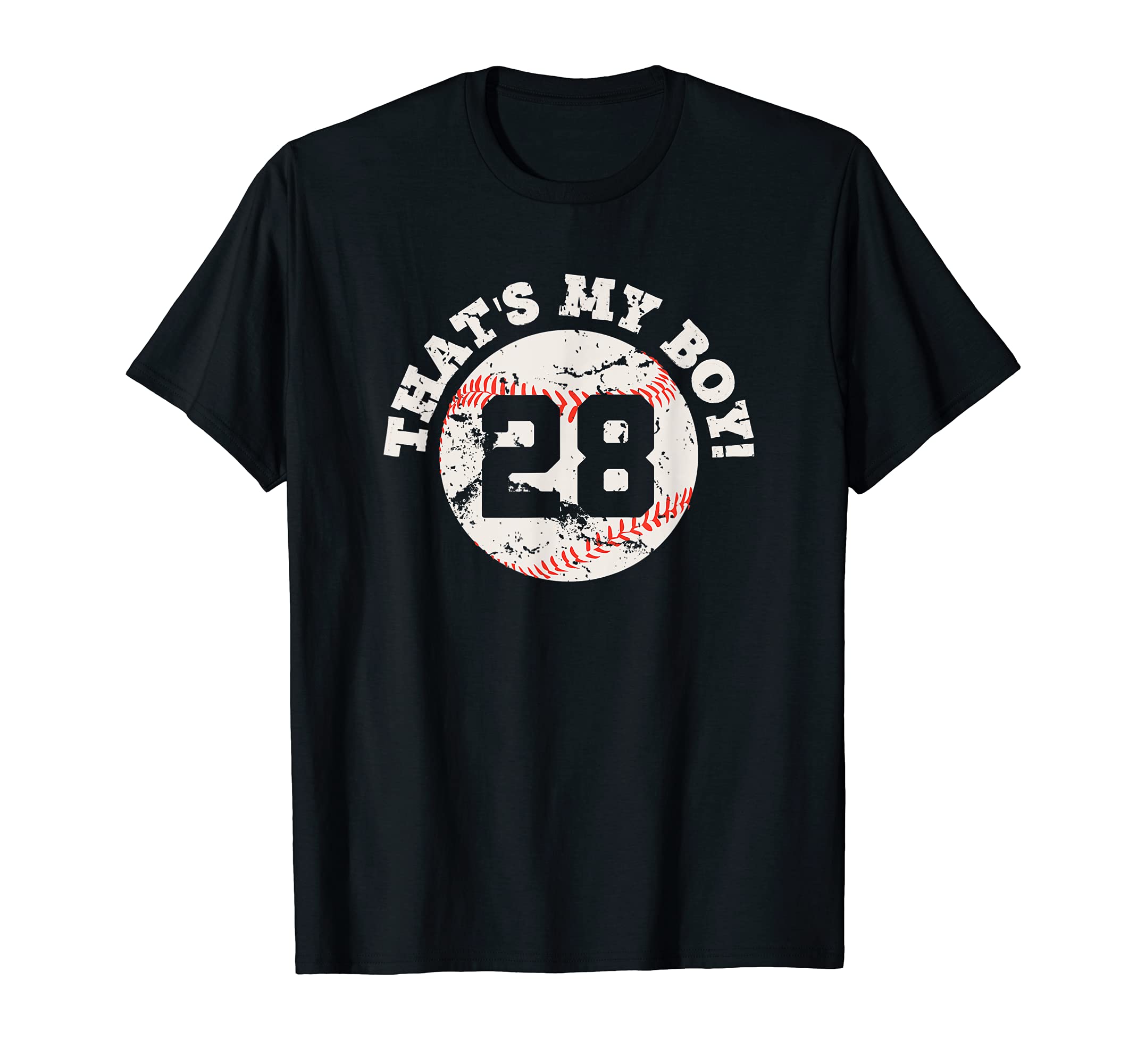 Thats My 28 Baseball Player Mom Or T-Shirt - Fun Novelty Design Men Women - T-Shirt, Sweatshirt, Hoodie