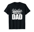 Adoption Made Me Dad Adoptive Father T-Shirt - Unique Graphic Unisex - T-Shirt, Sweatshirt, Hoodie