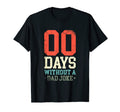 Funny Father Zero Days Without Dad Joke T-Shirt - Graphic Print for Adults - T-Shirt, Sweatshirt, Hoodie