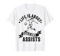 Lifes About Goals And Assists T-Shirt - Fun Novelty Design Men Women - T-Shirt, Sweatshirt, Hoodie