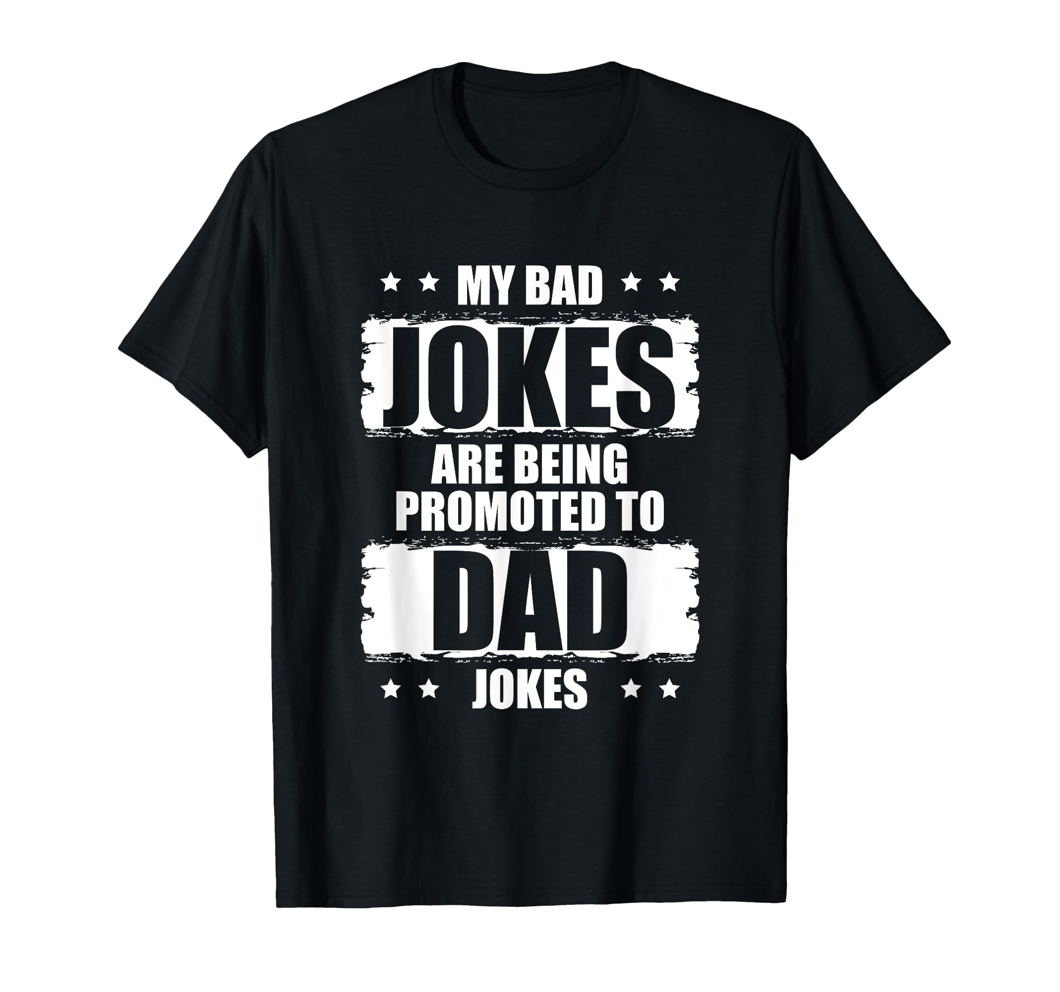 Funny My Bad Jokes Are Being Promoted T-Shirt - Aesthetic Graphic Unisex - T-Shirt, Sweatshirt, Hoodie