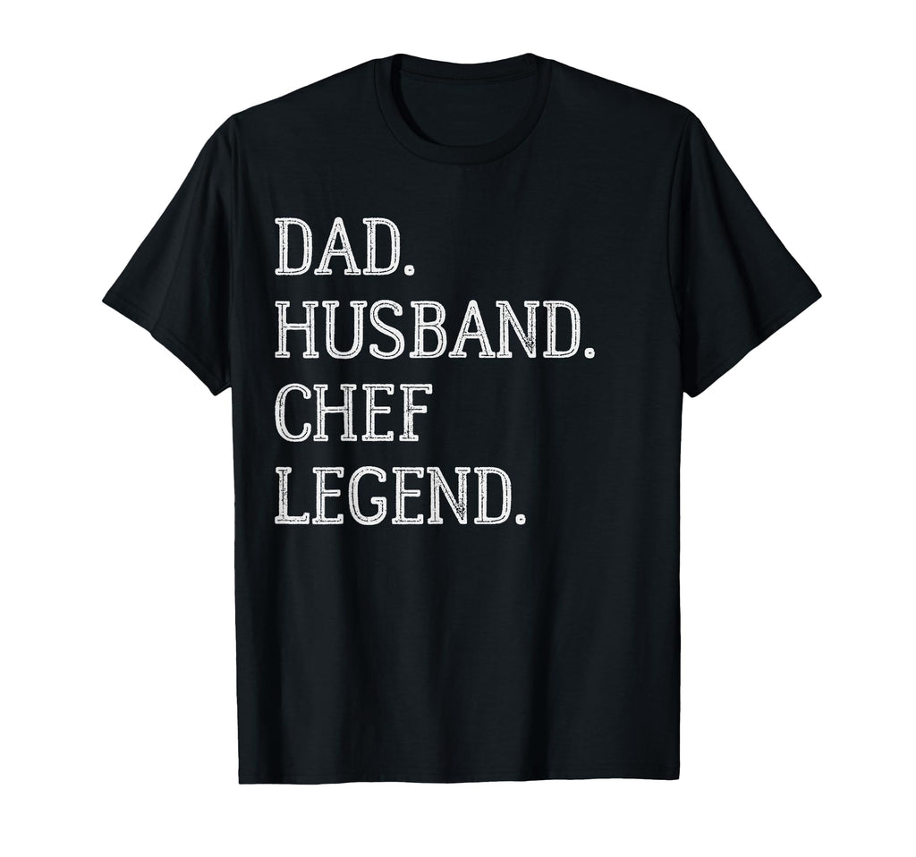 Dad Husband Chef Legend Chef Dad T-Shirt - Casual Everyday Wear for Adults - T-Shirt, Sweatshirt, Hoodie