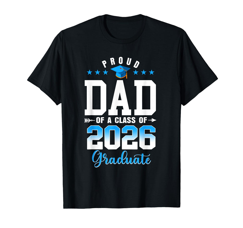 Dad Senior 2026 Proud Dad Class 2026 T-Shirt - Trendy Graphic Men Women - T-Shirt, Sweatshirt, Hoodie