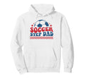 Soccer Step Dad Father Soccer Sideline Hoodie - Trendy Graphic Men Women - T-Shirt, Sweatshirt, Hoodie