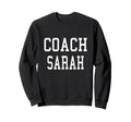 Coach Sarah Custom Football Sweatshirt - Fun Novelty Design for Adults - T-Shirt, Sweatshirt, Hoodie