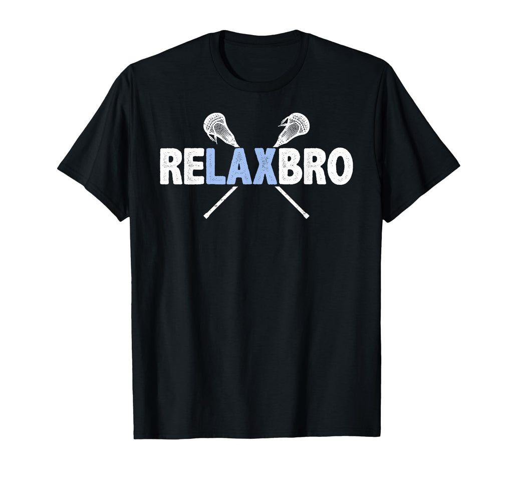 Relax Bro Funny Lacrosse Player Lax T-Shirt - Custom Art Print Unisex - T-Shirt, Sweatshirt, Hoodie