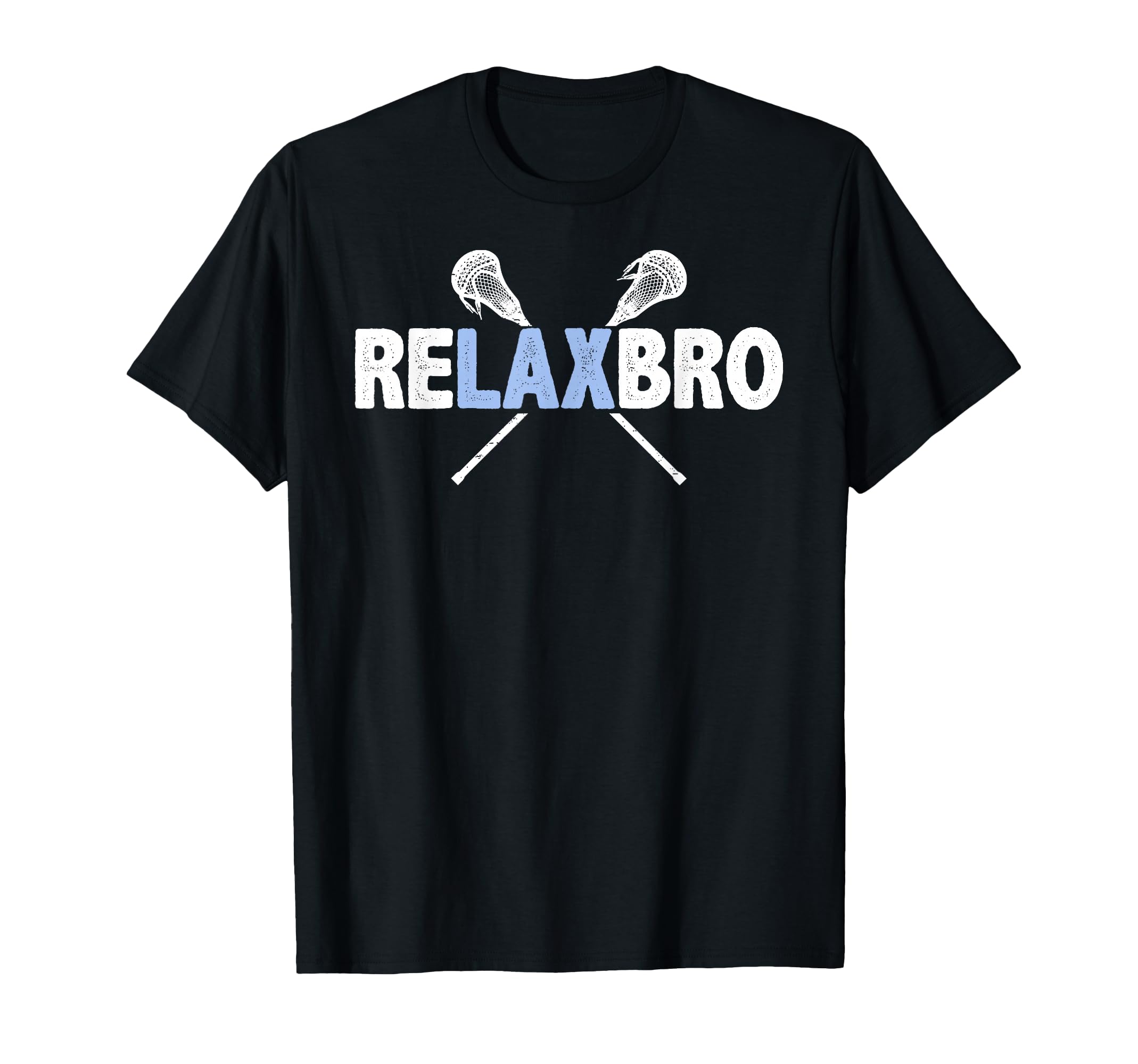 Relax Bro Funny Lacrosse Player Lax T-Shirt - Custom Art Print Unisex - T-Shirt, Sweatshirt, Hoodie