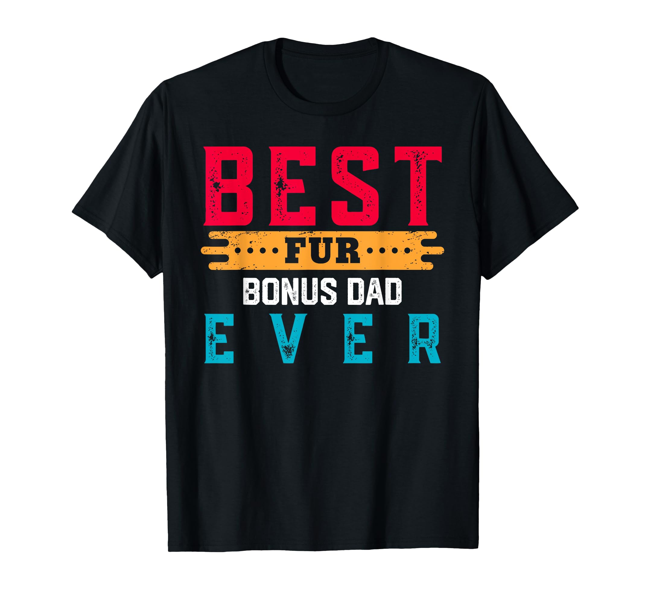 Best Fur Bonus Dad Ever Funny Pet Lover T-Shirt - Minimalist Print Unisex - T-Shirt, Sweatshirt, Hoodie