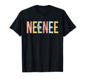 Neenee Life Neenee Grandma Neenee T-Shirt - Novelty Apparel Men Women - T-Shirt, Sweatshirt, Hoodie