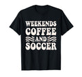Weekends Coffee And Soccer Groovy Mom T-Shirt - Novelty Apparel for Adults - T-Shirt, Sweatshirt, Hoodie