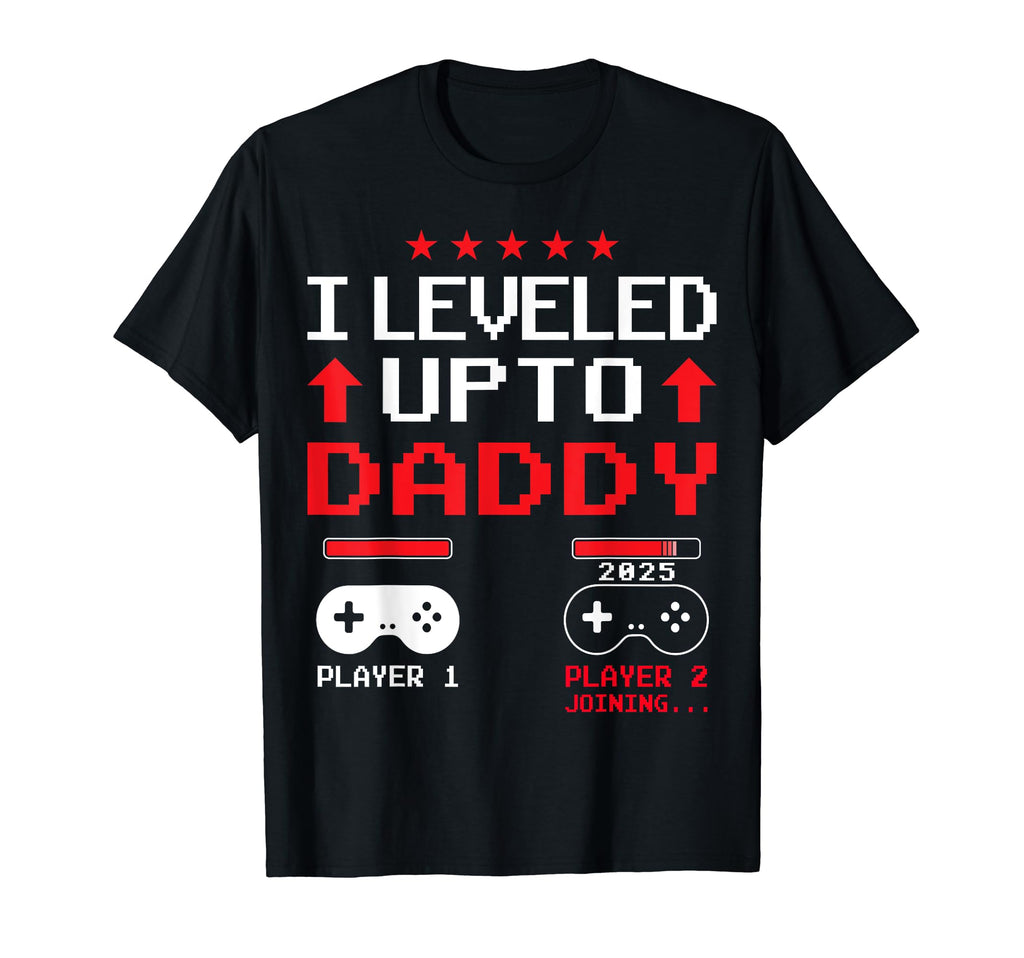 I Leveled Up To Dad 2025 Soon To T-Shirt - Casual Everyday Wear for Adults - T-Shirt, Sweatshirt, Hoodie