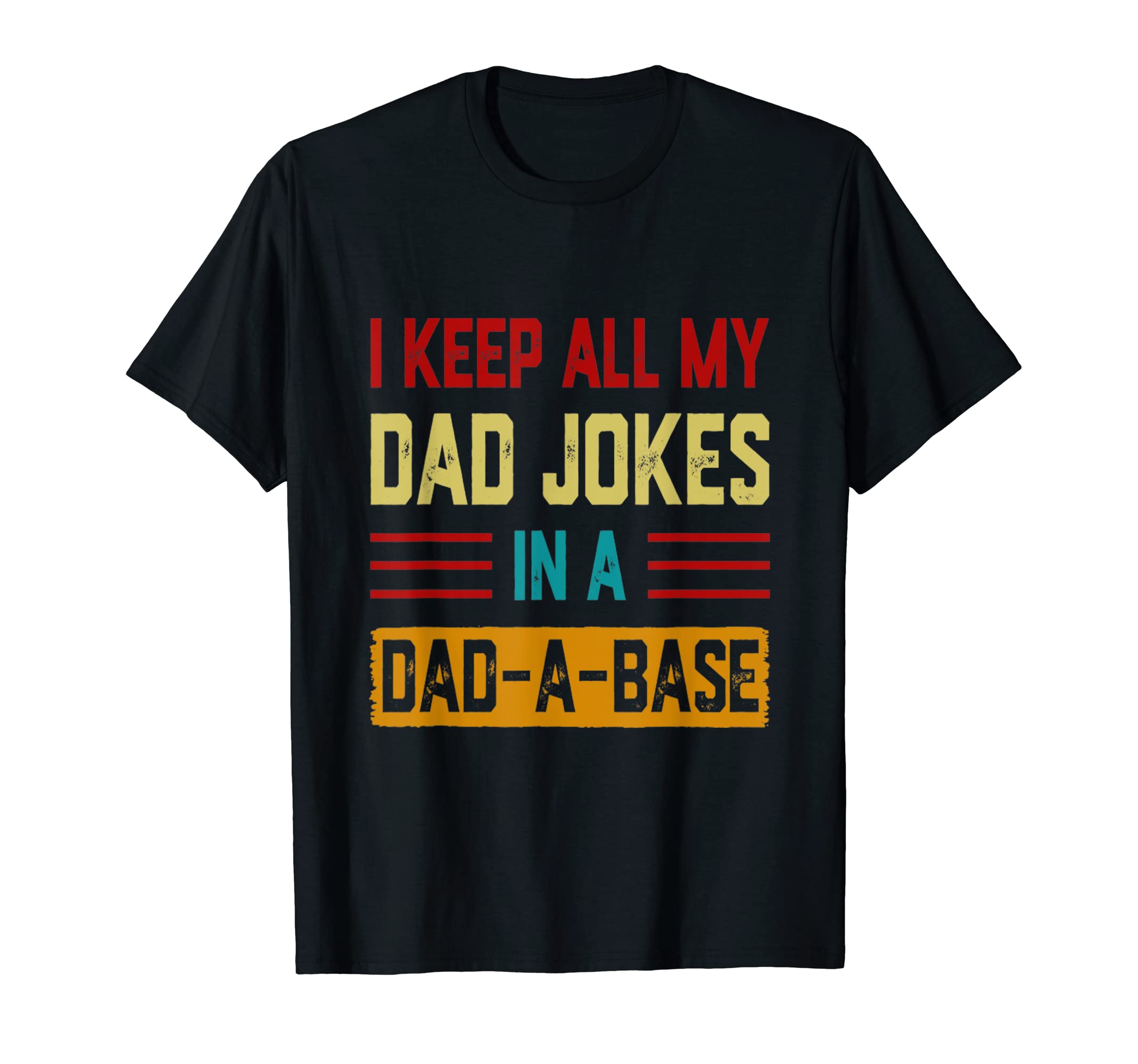 I Keep All My Dad Jokes Dad Base T-Shirt - Minimalist Print Men Women - T-Shirt, Sweatshirt, Hoodie