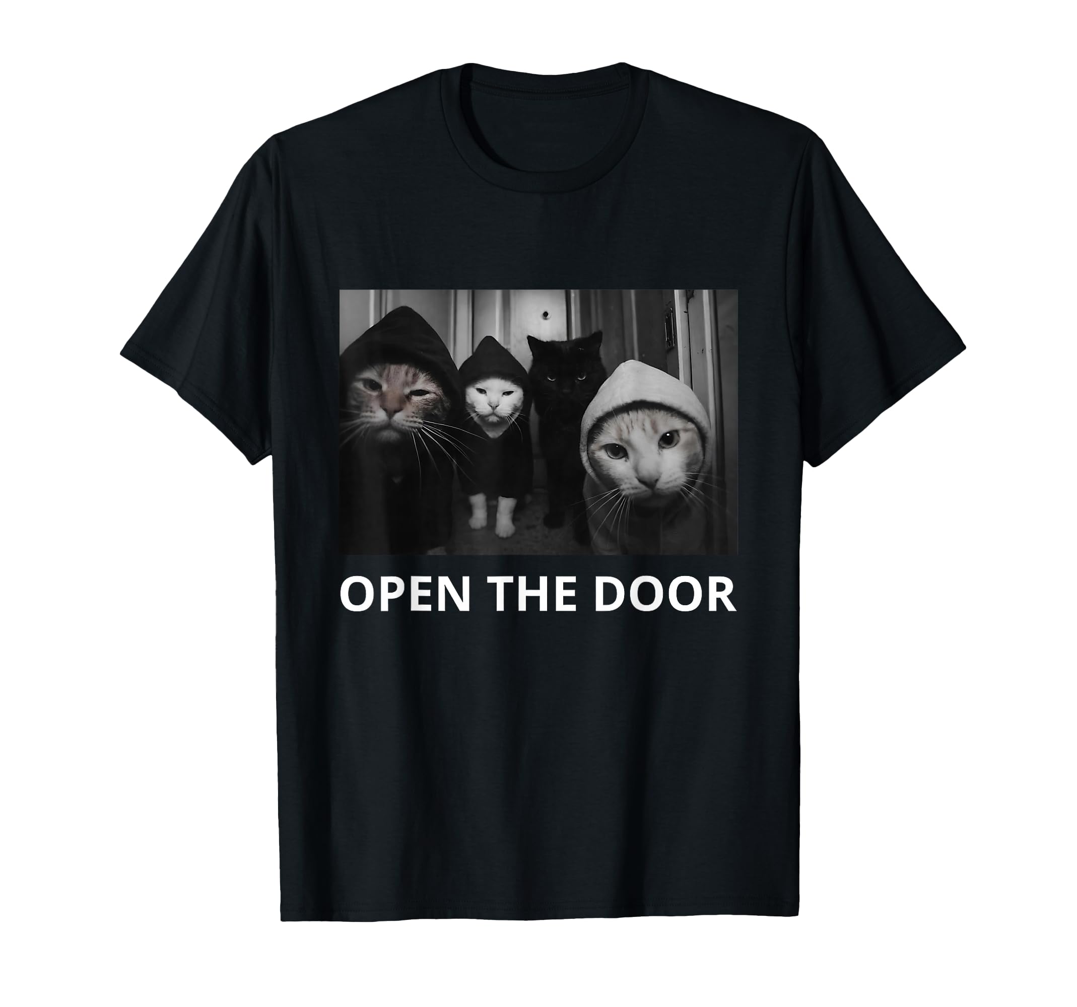 Open Door Cats Gang Cat Meme Cat Mom Cat Dad T-Shirt - Graphic Print Unisex - T-Shirt, Sweatshirt, Hoodie