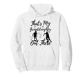 Thats My Granddaughter Out There Hoodie - Fun Novelty Design Men Women - T-Shirt, Sweatshirt, Hoodie