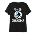 Ball Grandma Funny Soccer Volleyball T-Shirt - Streetwear Style Unisex - T-Shirt, Sweatshirt, Hoodie